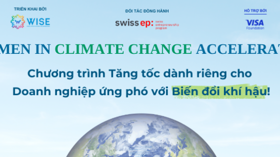 WISE Women in Climate Change Accelerator – Kinh doanh bền vững & ứng phó với Biến đổi khí hậu